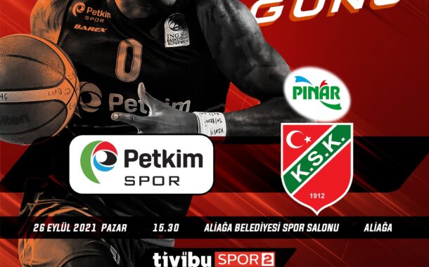 Sezonun İlk Haftasında, Aliağa Petkim Spor, Pınar Karşıyaka’yı Konuk Ediyor...