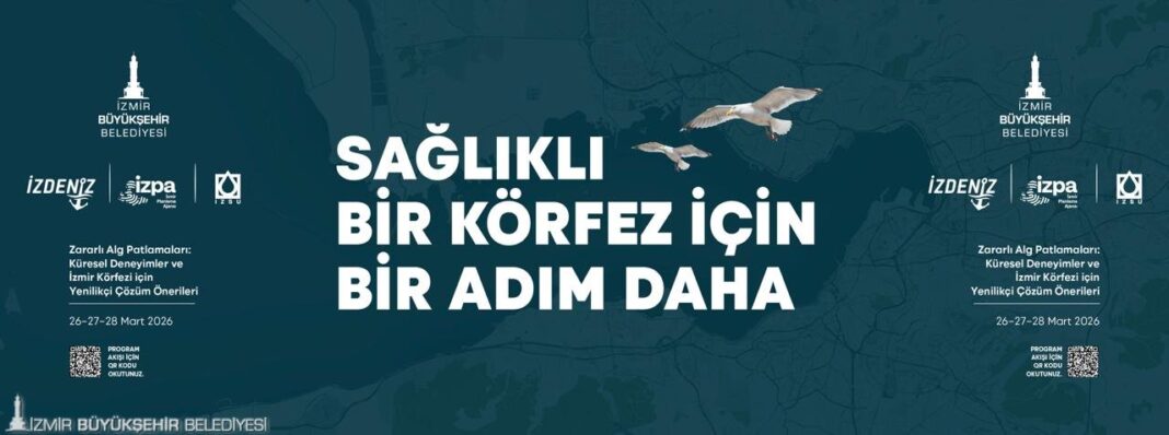 İZMİR KÖRFEZİ’NİN GELECEĞİNE ULUSLARARASI PROJEKSİYON… İZMİR KÖRFEZİ’NİN GELECEĞİNE ULUSLARARASI PROJEKSİYON…
