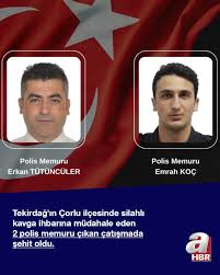 KAVGA İHBARINA GİTTİLER, ŞEHİT OLDULAR… KAVGA İHBARINA GİTTİLER, ŞEHİT OLDULAR…